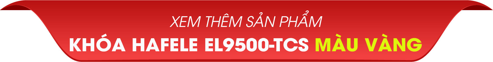 khóa điện tử hafele el9500 tcs