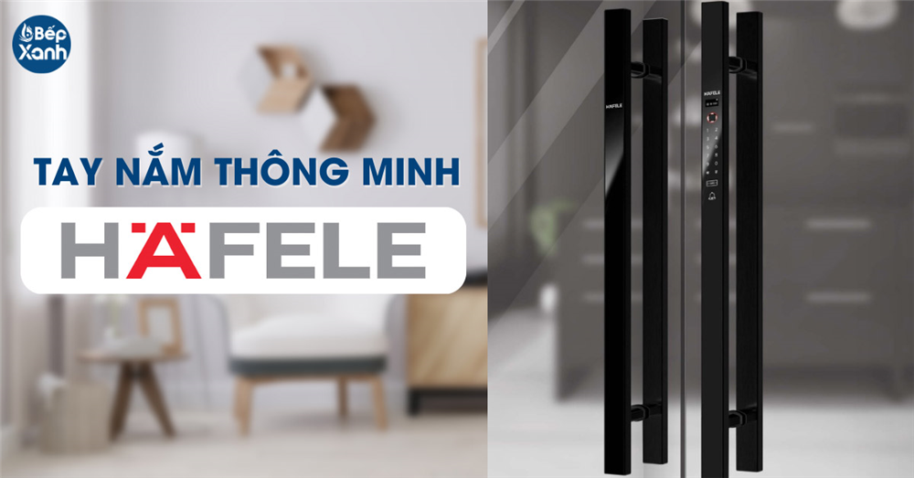 tay nắm thông minh hafele